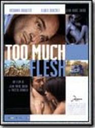 Too Much Flesh +18 Erotik Filmler izle